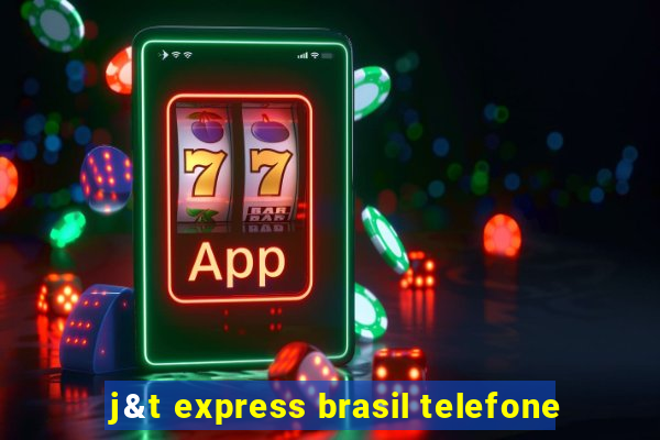 j&t express brasil telefone